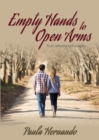 Image for Empty Hands to Open Arms