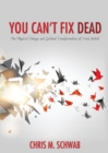 Image for You Can&#39;t Fix Dead