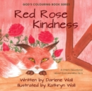 Image for Red Rose Kindness : A Child&#39;s Devotional about God and Who He Is