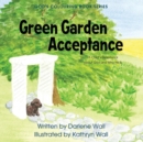 Image for Green Garden Acceptance : A Child&#39;s Devotional about God and Who He Is