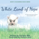 Image for White Lamb of Hope : A Child&#39;s Devotional about God and Who He Is