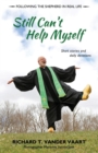 Image for Still Can&#39;t Help Myself : Short Stories and Daily Devotionals