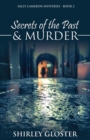 Image for Secrets of the Past &amp; Murder