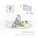 Image for To Willow&#39;s House for Tea