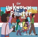 Image for The Unknown Painter
