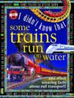 Image for I Didn&#39;t Know That...Some Trains Run on Water