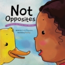 Image for Not Opposites