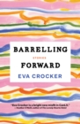 Image for Barrelling Forward : Stories