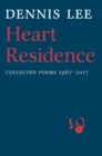 Image for Heart Residence : Collected Poems 1967-2017