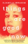 Image for Things Are Good Now