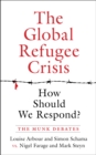 Image for The Global Refugee Crisis: How Should We Respond?