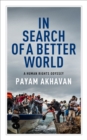 Image for In Search of a Better World : A Human Rights Odyssey