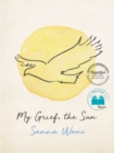 Image for My grief, the sun