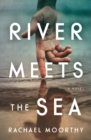 Image for River Meets the Sea