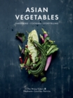 Image for Asian Vegetables : Gardening. Cooking. Storytelling.