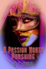 Image for Passion Worth Pursuing