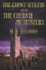 Image for The Ghost Seekers and the Church of Mystery