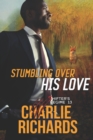 Image for Stumbling Over His Love
