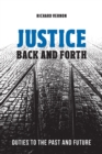 Image for Justice Back and Forth : Duties to the Past and Future