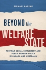 Image for Beyond the Welfare State : Postwar Social Settlement and Public Pension Policy in Canada and Australia