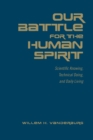 Image for Our Battle for the Human Spirit