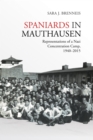 Image for Spaniards in Mauthausen : Representations of a Nazi Concentration Camp, 1940-2015