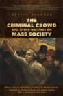 Image for The Criminal Crowd and Other Writings on Mass Society