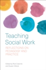 Image for Teaching Social Work : Reflections on Pedagogy and Practice