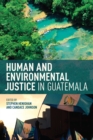 Image for Human and Environmental Justice in Guatemala