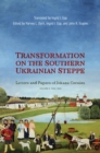 Image for Transformation on the Southern Ukrainian Steppe : Letters and Papers of Johann Cornies, Volume II: 1836-1842