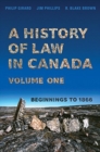 Image for A History of Law in Canada, Volume One
