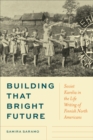 Image for Building that bright future  : Soviet Karelia in the life writing of Finnish North Americans