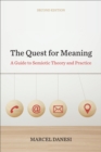 Image for The Quest for Meaning : A Guide to Semiotic Theory and Practice, Second Edition