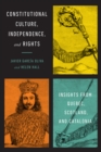 Image for Constitutional culture, independence, and rights  : insights from Quebec, Scotland, and Catalonia