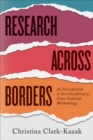 Image for Research across borders  : an introduction to interdisciplinary, cross-cultural methodology