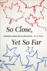Image for So close, yet so far  : fathering in Canada and the United States