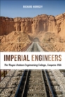 Image for Imperial engineers  : the Royal Indian Engineering College, Coopers Hill