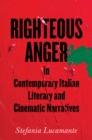 Image for Righteous Anger in Contemporary Italian Literary and Cinematic Narratives