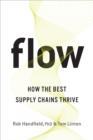 Image for Flow  : how the best supply chains thrive