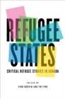 Image for Refugee States : Critical Refugee Studies in Canada