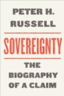 Image for Sovereignty : The Biography of a Claim
