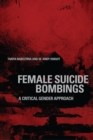 Image for Female Suicide Bombings: A Critical Gender Approach