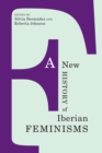 Image for A new history of Iberian feminisms