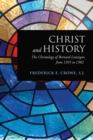 Image for Christ and History: The Christology of Bernard Lonergan from 1935 to 1982