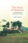 Image for Heart of Helambu: Ethnography and Entanglement in Nepal