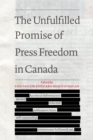 Image for Unfulfilled Promise of Press Freedom in Canada