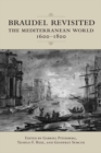 Image for Braudel Revisited: The Mediterranean World 1600-1800