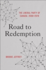 Image for Road to Redemption: The Liberal Party of Canada 2006-2019