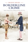 Image for Borderline Crime: Fugitive Criminals and the Challenge of the Border, 1819-1914