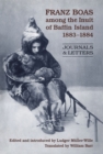 Image for Franz Boas among the Inuit of Baffin Island, 1883-1884: Journals and Letters